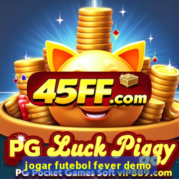 jogar futebol fever demo